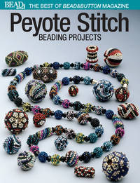 Peyote Stitch Beading Projects, etc. 5冊 Peyote Stitch: Beading Projects by Bead&Button Magazine, Editors
