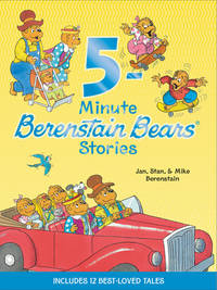 Berenstain Bears: 5-Minute Berenstain Bears Stories: Twelve Classic Family Tales Perfect for...