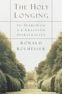 cover of The Holy Longing: The Search for a Christian Spirituality