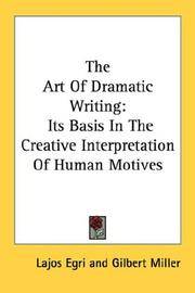image of The Art Of Dramatic Writing: Its Basis In The Creative Interpretation Of Human Motives