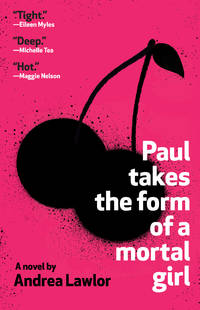 Paul Takes the Form of a Mortal Girl