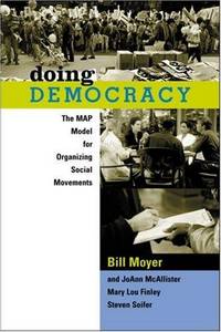 Doing Democracy; the MAP model for Organizing Social Movements