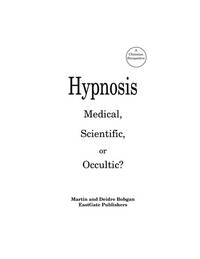 Hypnosis: Medical, Scientific, or Occultic?