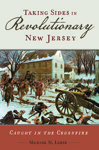Taking Sides in Revolutionary New Jersey – Caught in the Crossfire