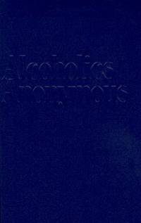 Alcoholics Anonymous: The Story of How Many Thousands of Men and Women Have Recovered from Alcoholism by Alcoholics Anonymous - 1991-01-01