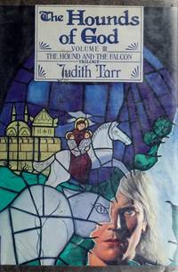 The Hounds of God (Hound and the Falcon Trilogy) by Tarr, Judith