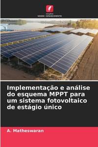 Implementação e análise do esquema MPPT para um sistema fotovoltaico de estágio único...
