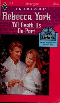 Till Death Us Do Part (43 Light Street, Book 11) (Harlequin Intrigue Series #318) by Rebecca York - 1995-03-01