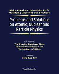 PROBLEMS AND SOLUTIONS ON ATOMIC NUCLEAR AND PARTICLE PHYSICS (PB 2000)