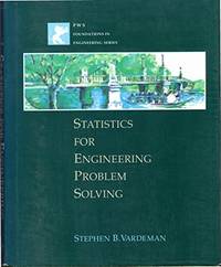 Statistics for Engineering Problem Solving (Pws Foundations in Engineering) by Stephen B. Vardeman - 1994-12-01