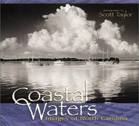 Coastal Waters: Images of North Carolina by Scott Taylor - First Edition - 2000 - from Gene The Book Peddler (SKU: 027709)