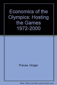 Economics of the Olympics: Hosting the Games 1972-2000