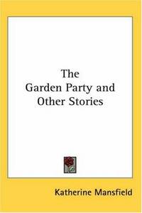 image of The Garden Party And Other Stories