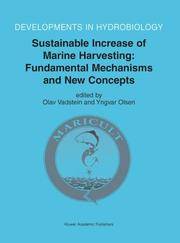 SUSTAINABLE INCREASE OF MARINE HARVESTING: FUNDAMENTAL MECHANISMS AND NEW CONCEPTS - DEVELOPMENTS...