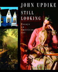 Still Looking. Essays on American Art.