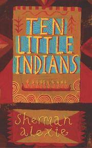 Ten Little Indians - Stories by Sherman Alexie - Paperback - Uncorrected Publisher's Proof - 2004 - from Church Street Books (SKU: 004874)