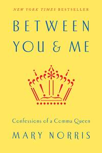 Between You & Me: Confessions of a Comma Queen **SIGNED 1st Edition /1st Printing + Photo**