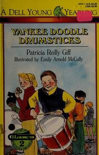 Yankee Doodle Drum Sticks (Lincoln Lions Band, No 2) by Patricia Reilly Giff - 1992-09-01