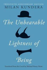image of The Unbearable Lightness of Being: Twentieth Anniversary Edition