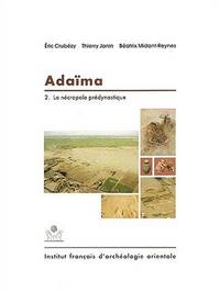 Adaïma : Tome 2, La nécropole prédynastique by Collectif Béatrix - Paperback - from Powell's Bookstores Chicago (SKU: S59423)