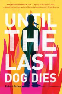 Until the Last Dog Dies by Robert Guffey - Paperback - from Wonder Book (SKU: N08B-03258)