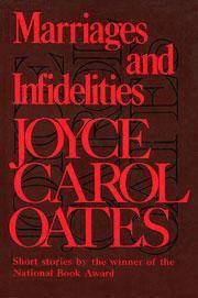 Marriages and Infidelities by Oates, Joyce Carol - 1972