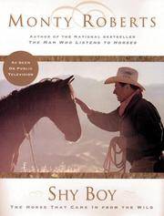 Shy Boy : The Horse That Came in from the Wild by Monty Roberts - 2000