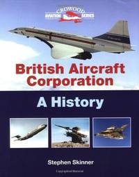 cover of British Aircraft Corporation: A History (Crowood Aviation Series)