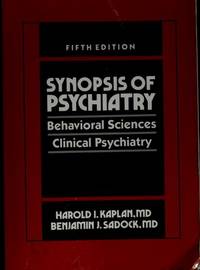 Synopsis of psychiatry: Behavioral sciences : clinical psychiatry