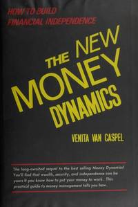 The New Money Dynamics by Venita Vancaspel - 1978-03