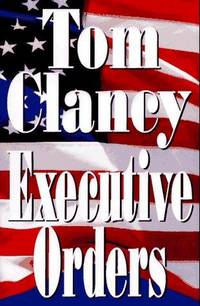 Executive Orders by Tom Clancy - Hardcover - 6 1/4 by 9 1/4 by 2 - 1996 - from Peter Christos (SKU: 618)