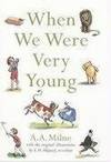 When We Were Very Young by Milne, A.A
