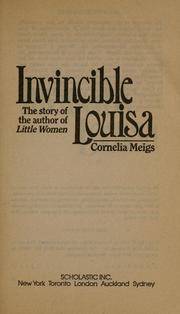 Invincible Louisa: The Story of the Author of &quot;Little Women de Cornelia Meigs - 1991-03