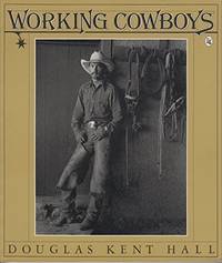 WORKING COWBOYS by Hall, Douglas Kent - 1984