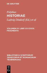 Polybius historiae: Libri XX-XXXIX. Fragmenta: BD IV (Bibliotheca Teubneriana): Volumen IV