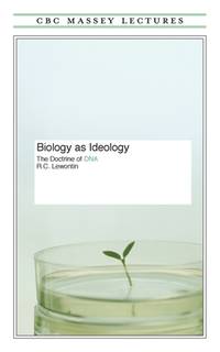 Biology as Ideology: The Doctrine of DNA