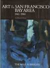 Art in the San Francisco Bay Area, 1945-1980:  An Illustrated History.