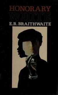 Honorary White by Braithwaite, E. R - 1975