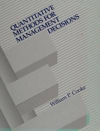 Quantitative Methods for Management Decisions by William P. Cooke - 1985