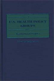 U.S. Health Policy Groups: Institutional Profiles