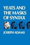Yeats and the Masks of Syntax.