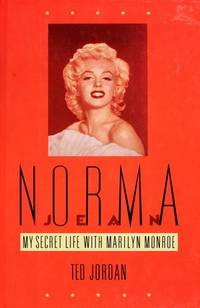 Norma Jean: My Secret Life With Marilyn Monroe by Jordan, Ted