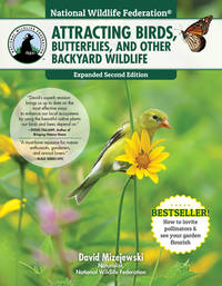National Wildlife Federation(R): Attracting Birds, Butterflies, and Other Backyard Wildlife,...
