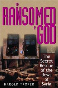 The Ransomed of God: The Secret Rescue of the Jews of Syria