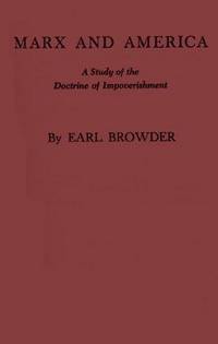 image of Marx and America : A Study of the Doctrine of Impoverishment