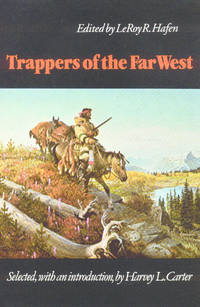 Trappers of the Far West: Sixteen Biographical Sketches (Bison Book)