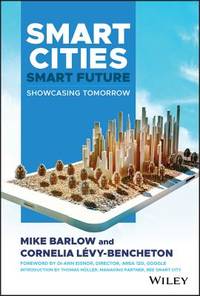 Smart Cities, Smart Future: Technology, Security and Prosperity in the Connected Metropolis
