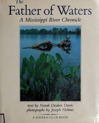 The Father of Waters; A Mississippi River Chronicle