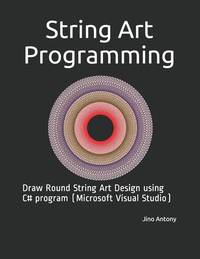 String Art Programming: Draw Round String Art Design using C# program (Microsoft Visual Studio)