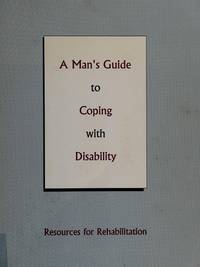 A Man's Guide to Coping With Disability